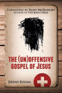 The (Un)Offensive Gospel of Jesus