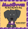 MacGyver The Best Big Black Dog