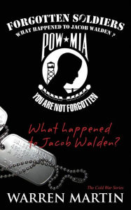 Forgotten Soldiers: What Happened to Jacob Walden