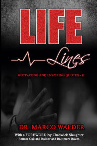 Title: Life Lines: Motivating and Inspiring Quotes - II, Author: Chadwick Slaughter