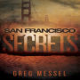 San Francisco Secrets: Sam Slater Mysteries