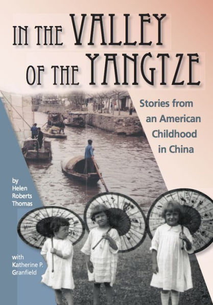 In the Valley of the Yangtze: Stories from an American Childhood in China
