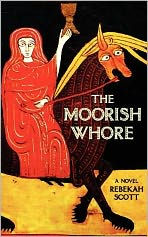 Title: The Moorish Whore, Author: Rebekah Scott