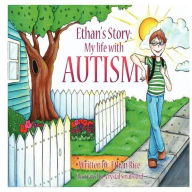 Title: Ethan's Story: My Life With Autism, Author: Ethan Rice
