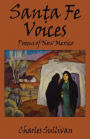 Santa Fe Voices: Poems of New Mexico