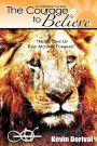 The Courage to Believe: Never Give Up