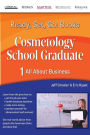 Ready, Set, Go! Cosmetology School Graduate Book 1: All About Business