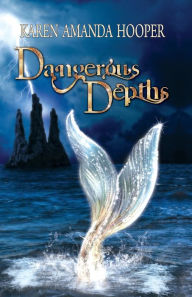 Title: Dangerous Depths, Author: Karen Amanda Hooper