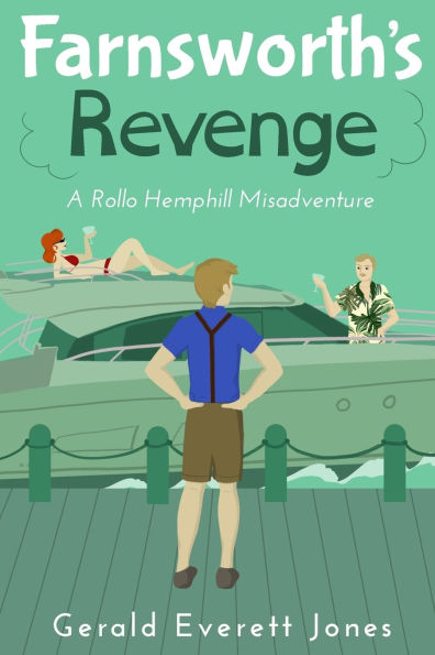 Farnsworth's Revenge: A Rollo Hemphill Misadventure