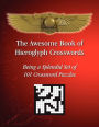 The Awesome Book of Hieroglyph Crosswords: Being A Splendid Set of 101 Crossword Puzzles