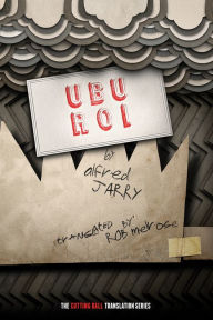 Title: Ubu Roi, Author: Alfred Jarry