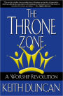 The Throne Zone: A Worship Revolution