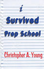 I Survived Prep School
