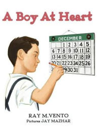 Title: A Boy At Heart, Author: Ray M Vento