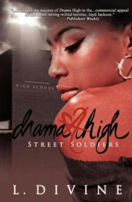 Title: Drama High: Street Soldiers, Author: L. Divine