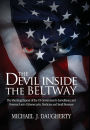 The Devil Inside the Beltway: The Extraordinary Story of Cyber Security, Civil Rights, and the US Government's Extortion of a Small Business Owner