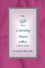 The Gift of a Listening Heart: A Path to Healing