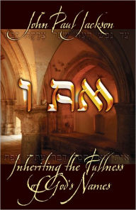 Title: I Am: Inheriting the Fullness of God's Names, Author: John Paul Jackson