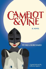 Title: Camelot & Vine, Author: Petrea Burchard