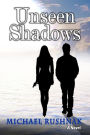 Unseen Shadows