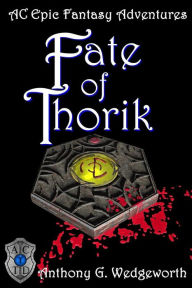 Title: Fate of Thorik, Author: A G Wedgeworth