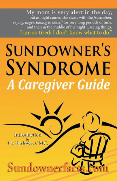 sundowner-s-syndrome-a-caregiver-guide-by-sundowner-facts-paperback