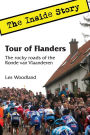 Tour of Flanders: The Inside Story. The rocky roads of the Ronde van Vlaanderen