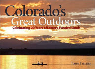 Colorado's Great Outdoors: Celebrating 20 Years of Lottery-Funded Lands