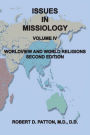 Issues In Missiology, Volume Iv, Worldview And World Religions