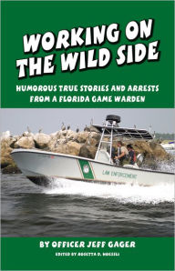 Title: Working on the Wild side, Author: Jeff Gager