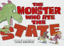 The Monster Who Ate the State