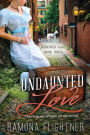 Undaunted Love- Complete Novel (Banished Saga, Book Three)