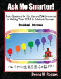 Ask Me Smarter!: Brain Questions for Kids that are FUN-da-men-tal in Helping Them SOAR to Scholastic Success Preschool - 5th Grade