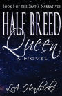 Half Breed Queen
