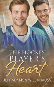 Title: The Hockey Player's Heart, Author: Jeff Adams