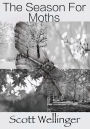 The Season For Moths