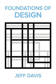 Title: Foundations of Design (2nd Edition), Author: Jeff Davis