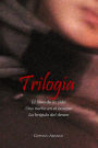Trilogia: El libro de la vida, Una noche en el bosque, La brújula del deseo