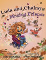 Luda and Chairsy: Making Friends