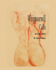 Title: Whippoorwill Calls: Art Only Edition, Author: Gabrielle Songe