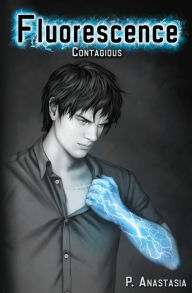 Title: Fluorescence: Contagious, Author: P Anastasia