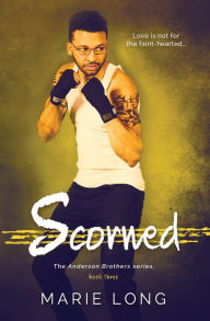 Title: Scorned, Author: Marie Long
