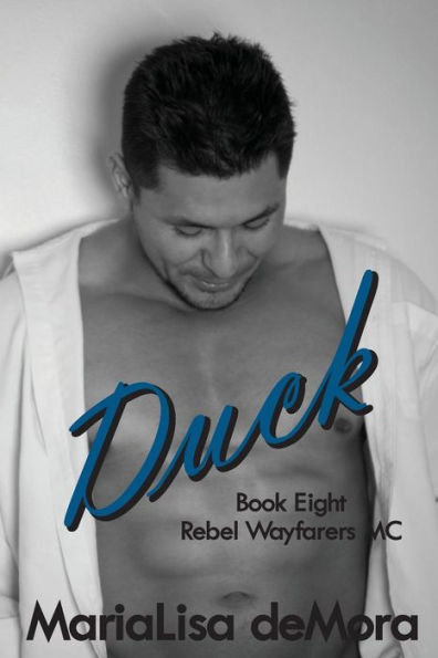 Duck (Rebel Wayfarers MC Series #8)