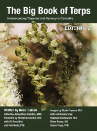 Title: The Big Book of Terps: Understanding Terpenes and Synergy in Cannabis, Author: Russ Hudson