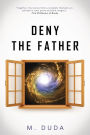 Deny the Father