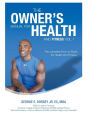 The Owner's Manual for Health and Fitness Vol 1