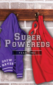 Title: Super Powereds: Year 2, Author: Drew Hayes