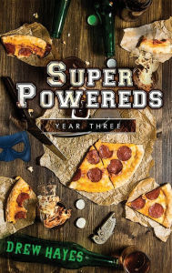 Title: Super Powereds: Year 3, Author: Drew Hayes