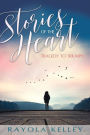Stories of the Heart: Tragedy to Triumph