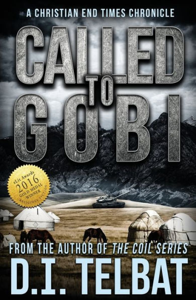 Called To Gobi: A Christian End Times Chronicle